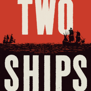Two Ships: A Look at America’s Divergent Origins